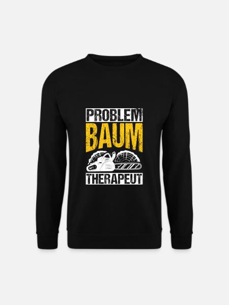Problem Baum Therapeut Motorsäge Kettensäge Förste - Unisex Pullover - Schwarz