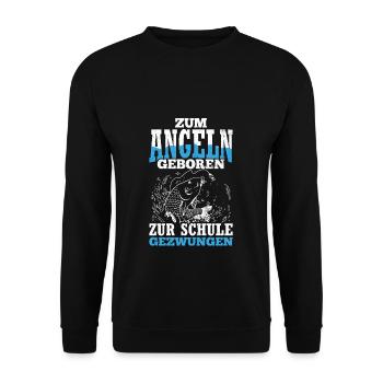 Zum Angeln Geboren Zur Schule Gezwungen Naturfan - Unisex Pullover - Schwarz - Vorne - Alina (178cm) & Michal (187cm)