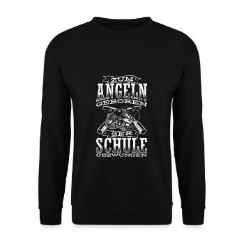 Zum Angeln Geboren Zur Schule Gezwungen Naturfan - Unisex Pullover - Schwarz - Vorne - Alina (178cm) & Michal (187cm)