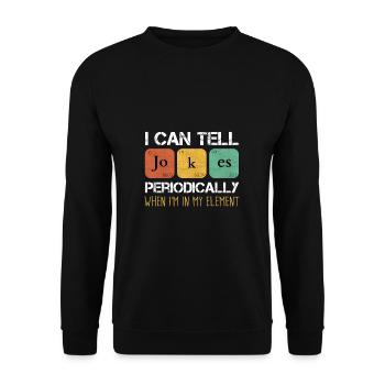 Je peux raconter des blagues périodiquement quand je suis dans mon... - Sweat-shirt Unisexe - noir - Devant - Alina (178cm) & Michal (187cm)