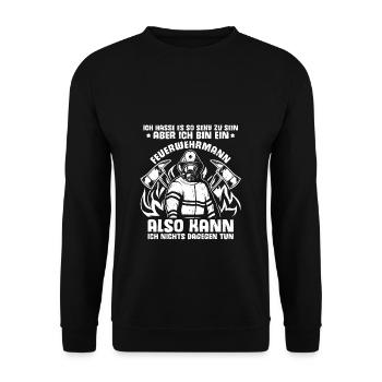 Hasse Es So Sexy Zu Sein Aber Ich Bin Ein Feuerweh - Unisex Pullover - Schwarz - Vorne - Alina (178cm) & Michal (187cm)