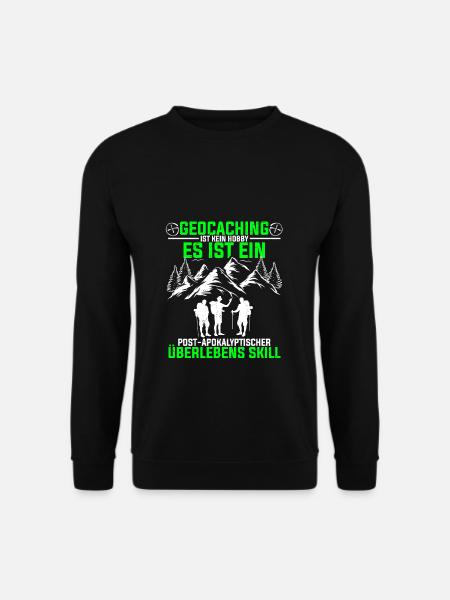 Geocaching Ist Kein Hobby - GPS Cache Spruch Geoca - Unisex Pullover - Schwarz