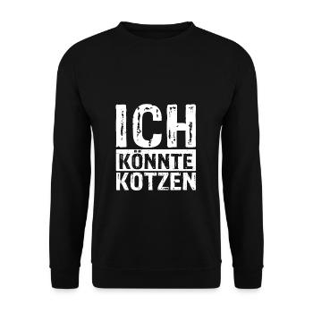 Ich Könnte Kotzen - Anti Montag Spruch Party Grump - Unisex Pullover - Schwarz - Vorne - Alina (178cm) & Michal (187cm)