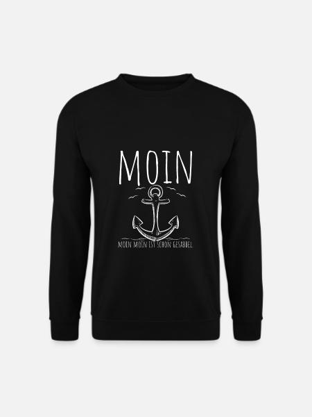 Es Heißt Moin. Moin Moin Ist Schon Gesabbel Spruch - Unisex Pullover - Schwarz