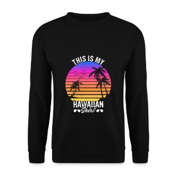 This is My Hawaiian Shirt Beach Sunglasses Summer - Unisex Pullover - Schwarz - Vorne - Alina (178cm) & Michal (187cm)