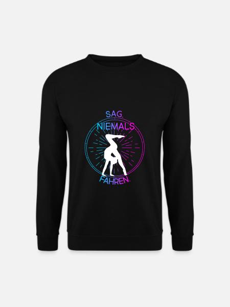 Sag Niemals Fahren Turnen Rhönrad Gymnastik Turnfa - Unisex Pullover - Schwarz
