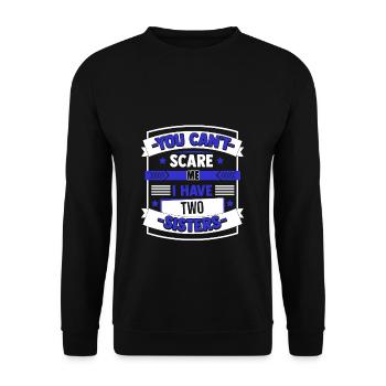 Not Scared Father's Mother's day Gift Sibling Fami - Unisex Pullover - Schwarz - Vorne - Alina (178cm) & Michal (187cm)