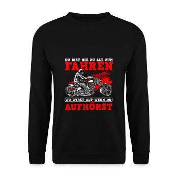 Du Bist Nie Zu Alt Zum Fahren Du Wirst Alt Wenn Du - Unisex Pullover - Schwarz - Vorne - Alina (178cm) & Michal (187cm)