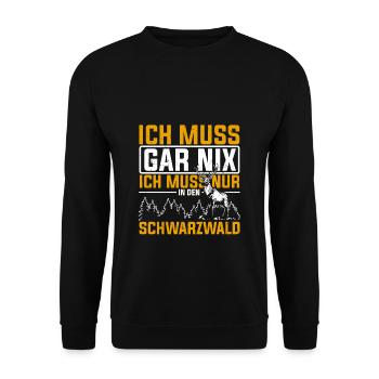 I don't have to do anything, I just have to go to the Black Forest - Unisex Sweatshirt - black - Front - Alina (178cm) & Michal (187cm)