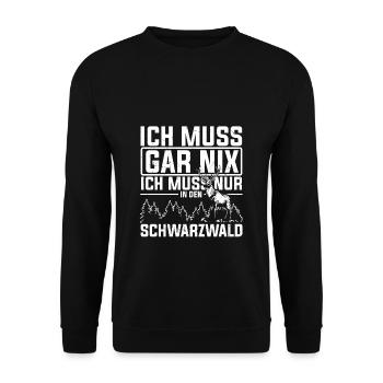 I don't have to do anything, I just have to go to the Black Forest u - Unisex Sweatshirt - black - Front - Alina (178cm) & Michal (187cm)