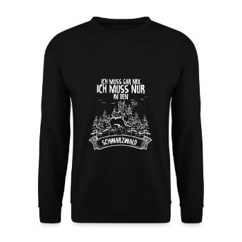 Ich Muss Gar Nix Ich Muss Nur In Den Schwarzwald W - Unisex Pullover - Schwarz - Vorne - Alina (178cm) & Michal (187cm)