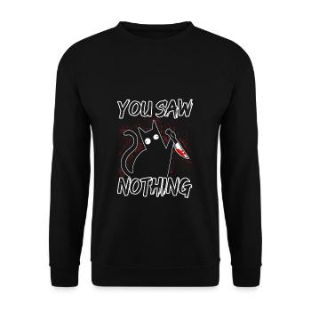 You Saw Nothing Black Cat Sarcasm Killer Ha - Unisex Sweatshirt - black - Front - Alina (178cm) & Michal (187cm)
