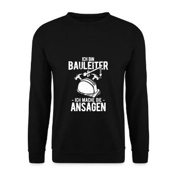 Ich Bin Bauleiter Ich Mache Die Ansagen Baustelle - Unisex Pullover - Schwarz - Vorne - Alina (178cm) & Michal (187cm)