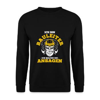 Ich Bin Bauleiter Ich Mache Die Ansagen Baustelle - Unisex Pullover - Schwarz - Vorne - Alina (178cm) & Michal (187cm)