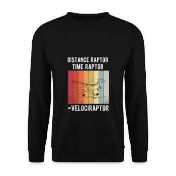Distance Raptor Time Raptor Velociraptor Dinosauri - Unisex Sweatshirt - black - Front - Alina (178cm) & Michal (187cm)