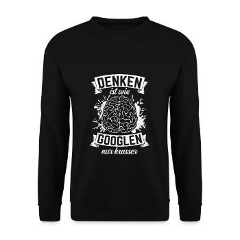 Denken Ist Wie Googlen Nur Krasser Lustiger Spruch - Unisex Pullover - Schwarz - Vorne - Alina (178cm) & Michal (187cm)