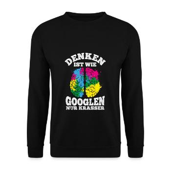 Denken Ist Wie Googlen Nur Krasser Lustiger Spruch - Unisex Pullover - Schwarz - Vorne - Alina (178cm) & Michal (187cm)