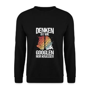 Denken Ist Wie Googlen Nur Krasser Gehirn Schüler - Unisex Pullover - Schwarz - Vorne - Alina (178cm) & Michal (187cm)