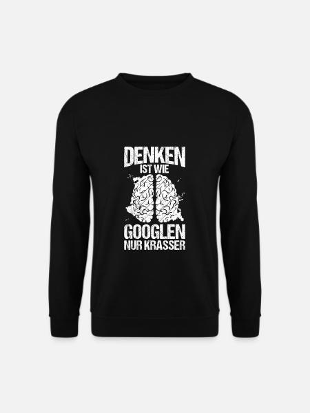 Denken Ist Wie Googlen Nur Krasser Gehirn Informat - Unisex Pullover - Schwarz