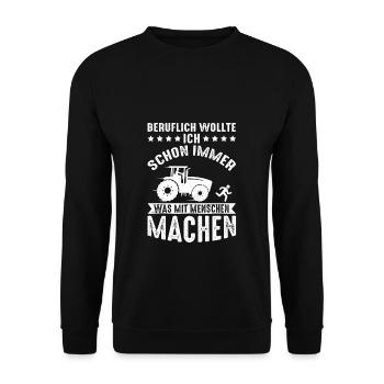 Professionnellement, j’ai toujours voulu quelque chose avec les gens - Sweat-shirt Unisexe - noir - Devant - Alina (178cm) & Michal (187cm)