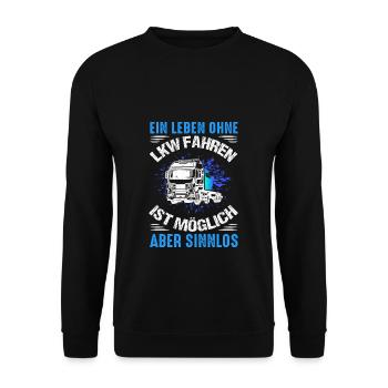 Conduire une vie sans camion, c’est possible, mais ça ne sert à rien - Sweat-shirt Unisexe - noir - Devant - Alina (178cm) & Michal (187cm)