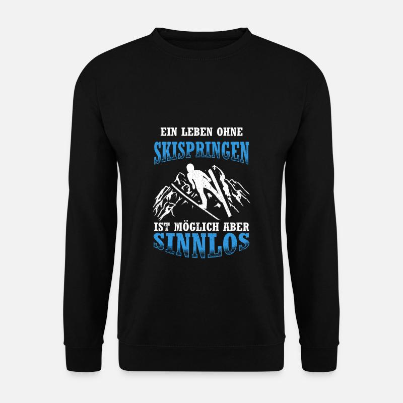 Ein Leben Ohne Skispringen Ist Möglich Aber Sinnlo - Unisex Pullover - Schwarz