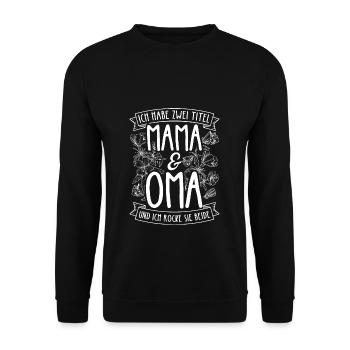 Muttertag Beste Mama Oma Familienliebe Lieblingsmu - Unisex Pullover - Schwarz - Vorne - Alina (178cm) & Michal (187cm)