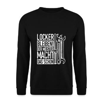 Locker Bleiben Der Meister Macht Das Schon Handwer - Unisex Pullover - Schwarz - Vorne - Alina (178cm) & Michal (187cm)