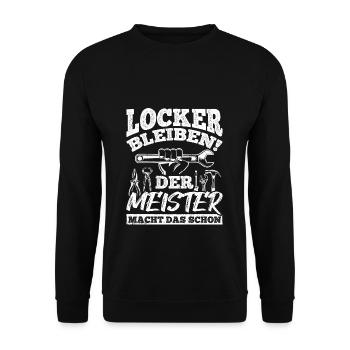 Locker Bleiben Der Meister Macht Das Schon Mechani - Unisex Pullover - Schwarz - Vorne - Alina (178cm) & Michal (187cm)