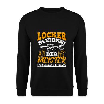 Locker Bleiben Der Meister Macht Das Schon Mechatr - Unisex Pullover - Schwarz - Vorne - Alina (178cm) & Michal (187cm)