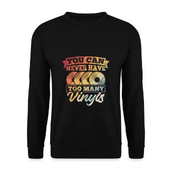You Can Never Have Too Many Vinyls Fan Pop Rock Mu - Unisex Pullover - Schwarz - Vorne - Alina (178cm) & Michal (187cm)