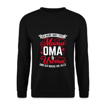 Muttertag Beste Mama Oma Uroma Familienliebe Uroma - Unisex Pullover - Schwarz - Vorne - Alina (178cm) & Michal (187cm)
