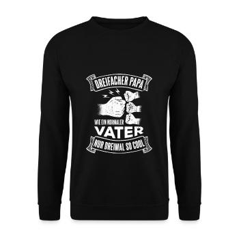 Dreifacher Papa Wie Ein Normaler Vater Nur Dreimal - Unisex Pullover - Schwarz - Vorne - Alina (178cm) & Michal (187cm)