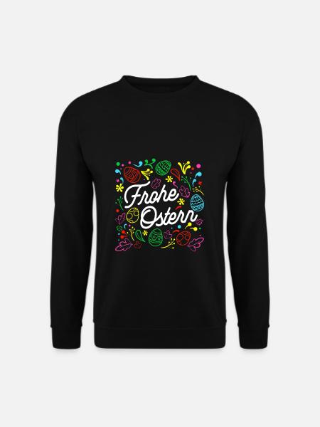 Frohe Ostern Geschenk Oster Spruch Ostern - Unisex Pullover - Schwarz