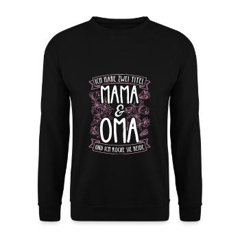 J’ai deux titres Mom & Grandma et je les porte - Sweat-shirt Unisexe - noir - Devant - Alina (178cm) & Michal (187cm)
