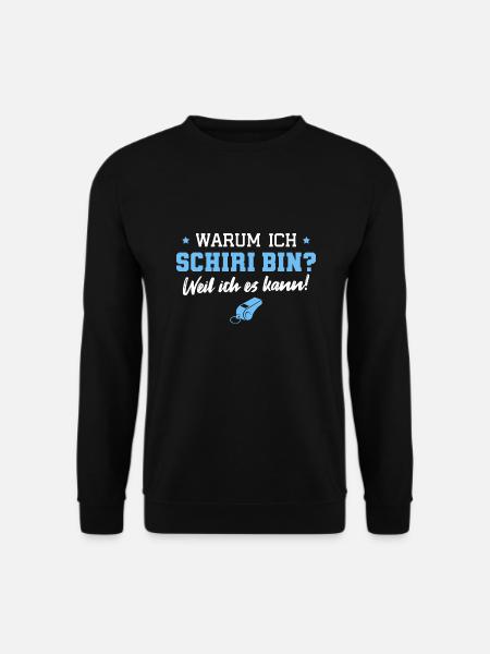 Schiri Weil ich es kann Schiedsrichter Geschenk - Unisex Pullover - Schwarz