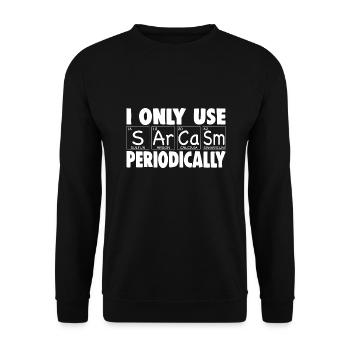 I ONLY USE PERIODICALLY - Unisex Sweatshirt - black - Front - Alina (178cm) & Michal (187cm)