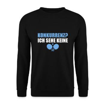 Ich sehe keine Konkurrenz Tischtennisspieler - Unisex Pullover - Schwarz - Vorne - Alina (178cm) & Michal (187cm)