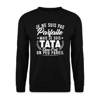 Pas parfaite mais je suis tata - Sweat-shirt Unisexe - noir - Devant - Alina (178cm) & Michal (187cm)