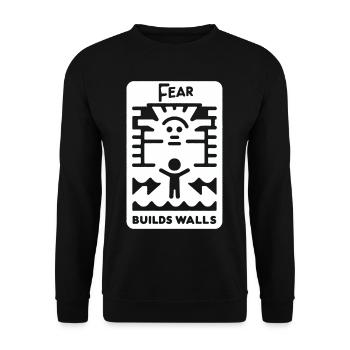 La peur construit des murs 5 - Sweat-shirt Unisexe - noir - Devant - Alina (178cm) & Michal (187cm)