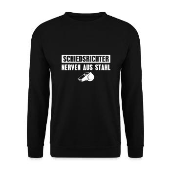 Schiedsrichter Nerven aus Stahl Fußball Schiri - Unisex Pullover - Schwarz - Vorne - Alina (178cm) & Michal (187cm)
