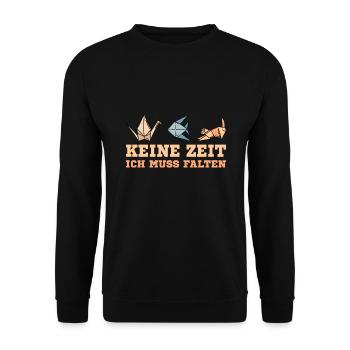 Keine Zeit Ich muss Falten Origami Geschenk - Unisex Pullover - Schwarz - Vorne - Alina (178cm) & Michal (187cm)