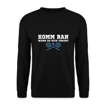 Komm ran wenn du dich traust Badminton Geschenk - Unisex Pullover - Schwarz - Vorne - Alina (178cm) & Michal (187cm)