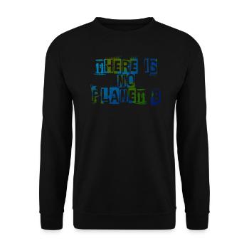 There Is No Planet B - Sweat-shirt Unisexe - noir - Devant - Alina (178cm) & Michal (187cm)