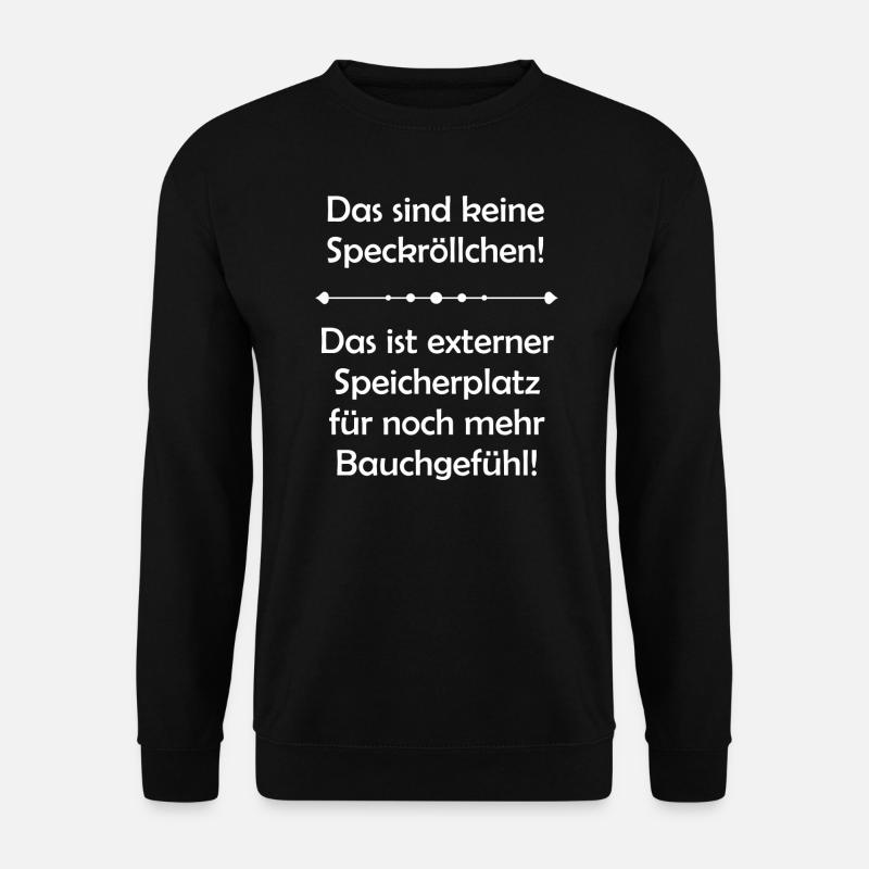 Das sind keine Speckröllchen! - Unisex Pullover - Schwarz