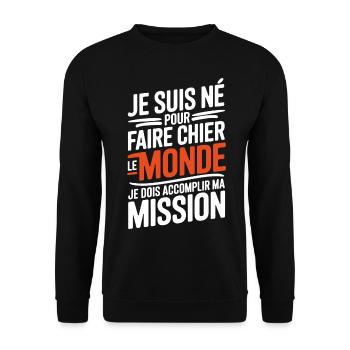 je suis né pour faire chier le monde - Sweat-shirt Unisexe - noir - Devant - Alina (178cm) & Michal (187cm)