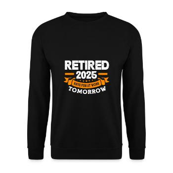 Pension 2025 Retirement 2025 Pensioner Pensioner Pensioner - Unisex Sweatshirt - black - Front - Alina (178cm) & Michal (187cm)