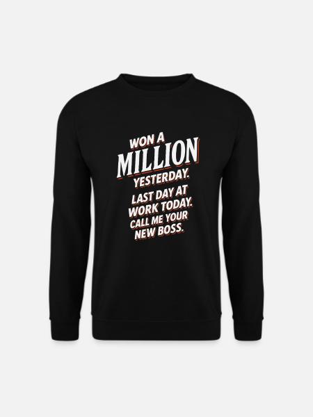 Humorous Office Motivation Quote - Unisex Sweatshirt - black
