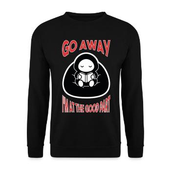 Lecture Go Away I'm At The Good Part - Sweat-shirt Unisexe - noir - Devant - Alina (178cm) & Michal (187cm)