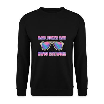Dad Joke Father's Day Funny Sayings - Unisex Sweatshirt - black - Front - Alina (178cm) & Michal (187cm)